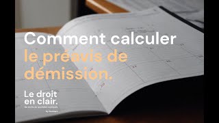 Comment calculer le préavis de démission en jours calendaires   Le droit en clair par Avostart [upl. by Glavin750]