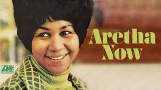 Aretha Franklin  Aretha Now Full Album Official Video [upl. by Yblehs]