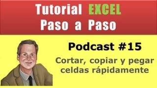 Podcast 15 Cortar copiar y pegar celdas rápidamente en Excel Método abreviado [upl. by Ycnej]