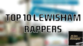 Top 10 Lewisham Drill Rappers [upl. by Esiuol]