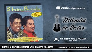 Silveira E Barrinha  Grandes Sucessos CD Completo [upl. by Nylsirhc146]