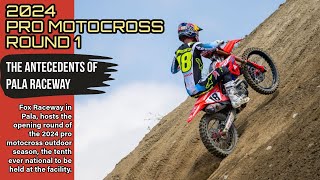 2024 Pro Motocross Round 1  The Antecedents of Pala Raceway [upl. by Llertal]