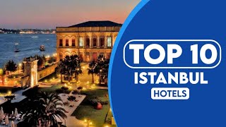 10 Best Hotels In Istanbul  Best Places To Stay In Istanbul  2023 [upl. by Puttergill]