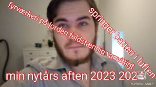 min nytårs aften 2023 2024 fuldstændig vanvittigt [upl. by Andrus]