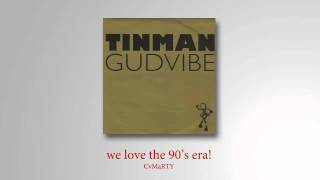 Tinman  Gud Vibe Radio Edit 1995 [upl. by Ahsim724]