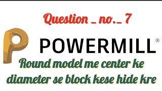 POWERMILL COMPLETE TUTORIAL HINDI  QUESTION ANSWER POWERMILL [upl. by Trabue629]