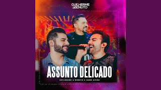 Assunto Delicado Ao Vivo [upl. by Ludewig227]