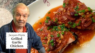 Jacques Pépins Moist and Crispy Garlic Chicken Recipe  Cooking at Home  KQED [upl. by Ahsienyt]