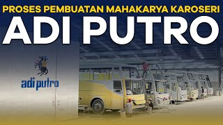 Proses Pembuatan Mahakarya Karoseri Adi Putro  dari Mini Bus Sampai Bus Double Decker [upl. by Annissa]