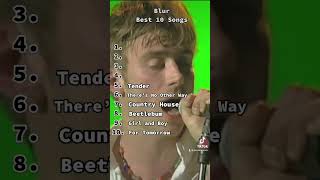 Blur Best 10 Songs [upl. by Aerdno679]