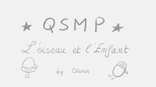 L’Oiseau et l’Enfant  QSMP animatic [upl. by Reimer]