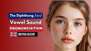 The əʊ Vowel Diphthong Sound  British English Pronunciation Lesson [upl. by Ineslta]