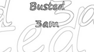 Busted  3am With Lyrics [upl. by Aronos637]