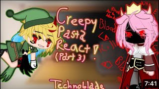 Creepypasta react to Technoblade  Part 3  REPOST [upl. by Aiz916]