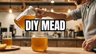 DIY Mead Making At Home Using Just 3 Ingredients [upl. by Hcirdla673]