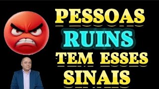 7 SINAIS DE QUE UMA PESSOA É RUIM É MÁ E VOCÊ PRECISA TOMAR CUIDADO [upl. by Baptlsta]