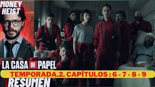 LA CASA DE PAPEL TEMPORADA2 CAPÍTULOS  6789│UN INTENSO ATRACO│lacasadepapel moneyheist [upl. by Yttig783]