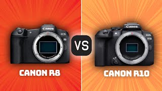 Canon R8 vs Canon R10 Which Camera Is Better With Ratings amp Sample Footage [upl. by Nodnil]