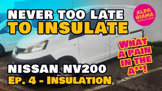 Never Too Late to Insulate  Nissan NV200 mini camper conversion [upl. by Lenard]