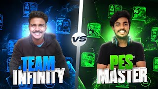 TEAM INFINITY 🆚 PES MASTER 😍🔥  പണ്ടത്തെ ആശാനുമായി ഏറ്റുമുട്ടിയപ്പോൾ🥶🔥 [upl. by Bouley]