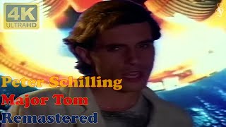 PETER SCHILLING  MAJOR TOM COMING HOME Remastered Audio 4K Video [upl. by Heisel235]