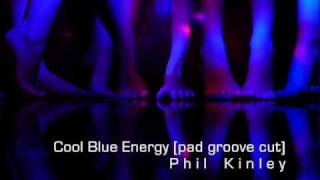 Phil Kinley  Cool Blue Energy pad groove cut [upl. by Aekan]