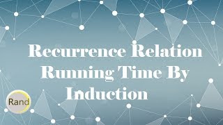 Recurrence Relation Running Time By Induction [upl. by Adianes]