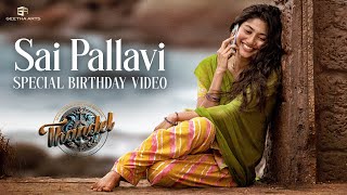 Sai Pallavi  Birthday Special Video  Thandel  Naga Chaitanya  Chandoo Mondeti  Devi Sri Prasad [upl. by Laynad]