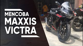 GANTI BAN MAXXIS VICTRA  MURAH MERIAH KEREN  GSXR150 [upl. by Paige]