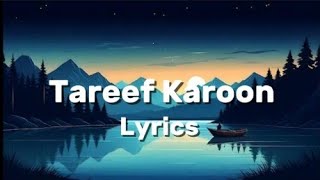 Tareef Karoon  Sanam Puri  Lyrics  Unknown Writes [upl. by Konstance493]