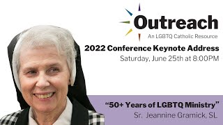 Sister Jeannine Gramick  2022 Outreach Conference Keynote Address [upl. by Elaynad343]