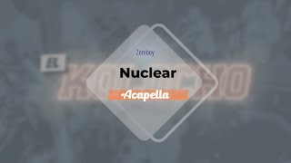 Zomboy  Nuclear Hands Up Acapella [upl. by Jorgensen]