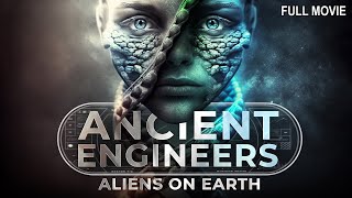 Ancient Engineers  Aliens on Earth  Full Aliens Documentary [upl. by Nirred]