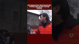 Diyarbakırda Provokasyon Yapanlara Net Cevap 👑👈 [upl. by Bluhm]