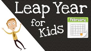 Leap Year for Kids [upl. by Rodmann87]