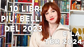 I 10 LIBRI PIU BELLI DEL 2023 E LA TBR 2024 [upl. by Ydissac547]