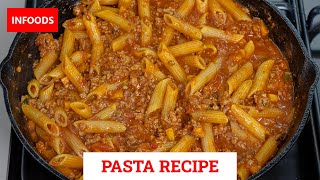 Pasta and Minced Beef Recipe  How to Make Pasta with Minced Meat  One Pot Recipes  Infoods [upl. by Rozalin]