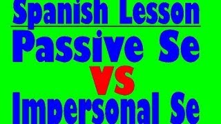 Spanish Lesson Passive Se vs Impersonal Se [upl. by Lashonde]