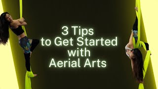 3 Tips to Get Started with Aerial Arts [upl. by Ecital]