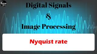 What is Nyquist rate in samplingDigital Signal Image processingNyquist CriteriaNyquist Frequency [upl. by Atiana]