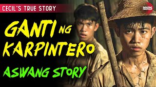 GANTI NG KARPINTERO  ASWANG STORY  KWENTONG ASWANG TRUE STORY [upl. by Maurili]