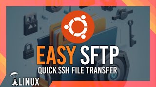 Quick SFTP Guide  Secure SSH File Transfer Guide  Quick Ubuntu Setup [upl. by Georgina205]