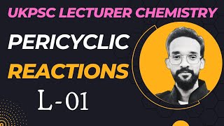 UKPSC Lecturer Chemistry pericyclic Reactions [upl. by Eidnak18]