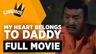 My Heart Belongs to Daddy  FULL MOVIE  Dolphy Nida Blanca Maricel Soriano  CineMo [upl. by Ahtenak]