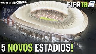 FIFA 18  4 NOVOS ESTADIOS  ESTADIO BRASILEIRO [upl. by Sirromed]