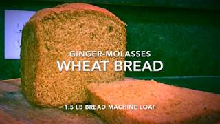 GingerMolasses Wheat Bread [upl. by Sophronia714]