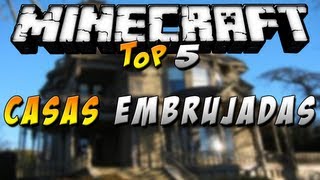 Minecraft Top 5  quotCasas Embrujadasquot  Episodio 6 [upl. by Darbee454]