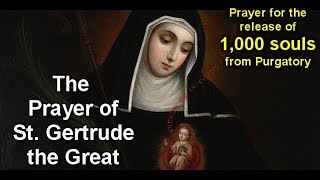 Prayer for the release of 1000 souls from Purgatory  St Gertrude the Great [upl. by Yate405]