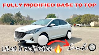 Verna 15 Lack M Fully Modified 🔥Big Size Alloys🛞🔥 Base To Top Modified Verna 🔥 Alloy wheels [upl. by Kcirrez]