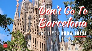 KNOW BEFORE YOU GO to Barcelona 15 Barcelona First Time Travel Tips  2024 Barcelona Tourist Guide [upl. by Dlarrej79]